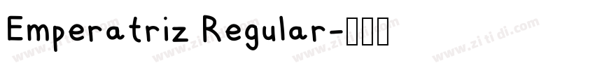 Emperatriz Regular字体转换 Emperatriz Regular字体转换